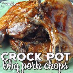 a close up of a chicken on a plate with the words crock pot bbq pork chops