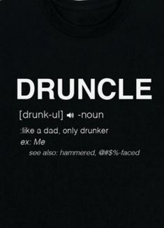 a black t - shirt with the words drunk, i'm noun like a dad, only drunker ex me