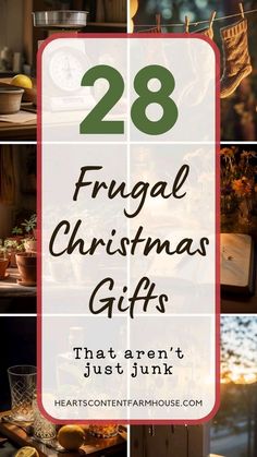 the words, 28 frugal christmas gifts that aren't just junk