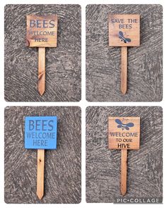 four wooden signs with the words bees welcome here