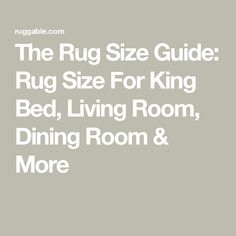 the rug size guide rug size for king bed, living room, dining room & more