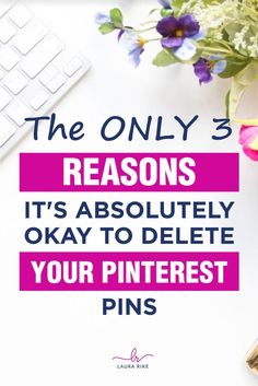 the only 3 reasons it's absolutely okay to delete your pinterest pins