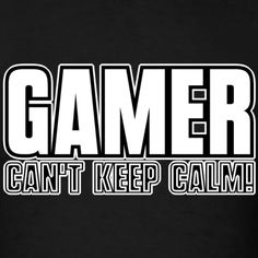 Gamer Can't Keep Calm - Cool Streamer Gift Ideas  Gambling Christmas Stay calm Saying Birthday Rage calm the fuck down OnePleasure Computer Console Sayings Player Gambler level hardcore keeper Mode Video games Gamer slave PC Games Funny keep secret Gaming gamers Gamer Backgrounds, Keep Secret, Coffee Queen, Cant Keep Calm