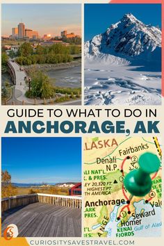 a collage of photos with the words guide to what to do in anchorage, ak