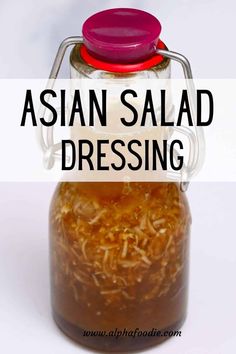 Asian Dressing For Salad, Best Asian Salad, Simple Asian Salad, Asian Dressing Recipe, Asian Salad Dressing Recipe, Soy Salad Dressing, Asian Slaw Dressing, Sesame Oil Recipes