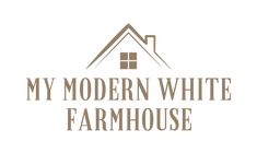 the logo for my modern white farmhouse