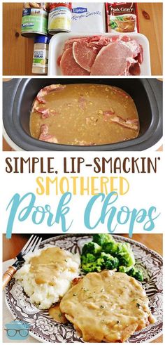 different types of food are shown in this collage with the words simple, if - smackin'smothered pork chops