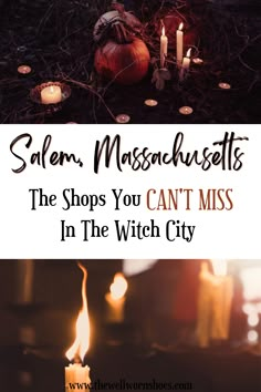 candles and pumpkins with text saying salem massachusetts the shops you can't miss in the witch city