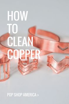 several copper rings with the words how to clean copper on top and bottom in white text