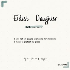 a piece of paper with the words oldest daughter affirmitions