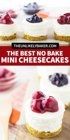 mini cheesecakes with blueberries and raspberry sauce on top are the best no bake dessert