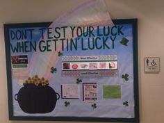 a bulletin board that says don't test your luck when gettin lucky with a pot of gold