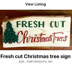 a sign that says fresh cut christmas tree signs $ 20 00 per customer, n h