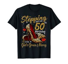 PRICES MAY VARY. Stepping into my 50th Birthday Like a Queen shirt. Leopard Heels 50th Birthday Women shirt. Women 50 and fabulous high heels It's my 50th birthday tshirt for Queen, Women, Mom, Sister, Daughter, Wife Who Has 50th Birthday Gift Idea and is now 50 years old It's my 50th Birthday and still fabulous Women shirt. Makes a great birthday Women 50th Gift who is stepping into my 50th birthday with Gods Grace and Mercy. Perfect 50th birthday Women t shirt or Birthday shirt 50. 50 Year old 69th Birthday, 65th Birthday Gifts, Birthday Girl T Shirt, Fabulous Women, Birthday Women, 40 And Fabulous, 45th Birthday, Queen Shirt, Leopard Heels