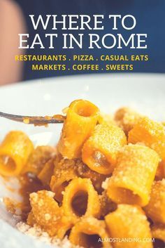 the cover of where to eat in rome restaurant's, pizza, casual eats and markets coffee sweets