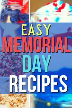 the words easy memorial day recipes are shown in three different pictures, including cake and desserts