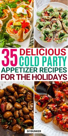 35 delicious cold party appetizer recipes for the holidays