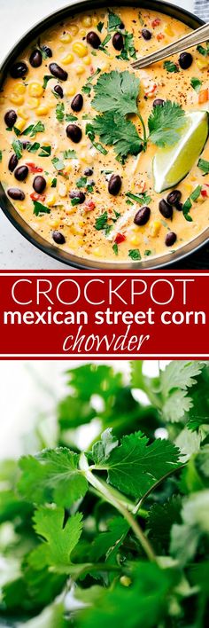 mexican street corn chowee with cilantro, black olives and lime garnish