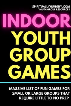 the text indoor youth group games massive list of fun games for small or large groups that require little to no prep