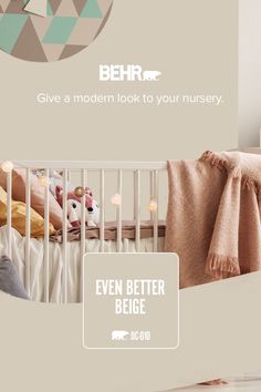 a baby crib with the words behr give a modern look to your nursery