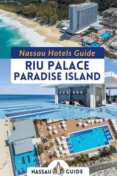 an aerial view of the resort with text that reads nassu hotels guide riu palace paradise island