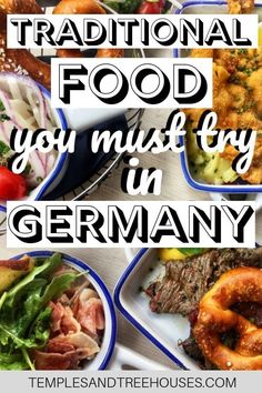 the words traditional food you must try in germany are overlaid with pictures of different foods