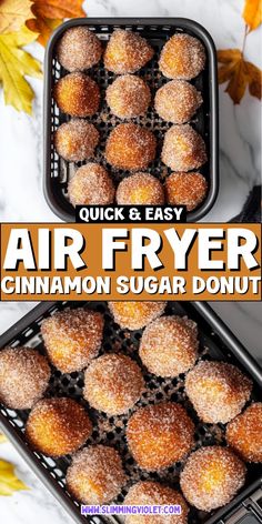 an air fryer with cinnamon sugar donuts in it and the words, quick & easy air fryer cinnamon sugar donuts