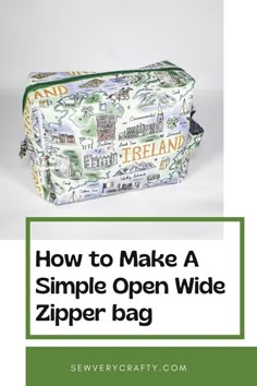 an open zipper bag with the words how to make a simple open wide zipper bag