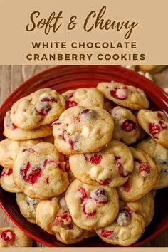 soft and chewy white chocolate cranberry cookies in a red bowl with text overlay