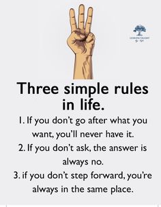 a poster with the words three simple rules in life on it and an image of a hand