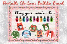 a christmas card with sweaters on it and the words, may your sweater be ugly bright