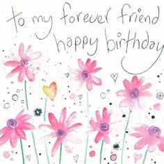 a happy birthday card with pink flowers and butterflies on the front, says to my friend