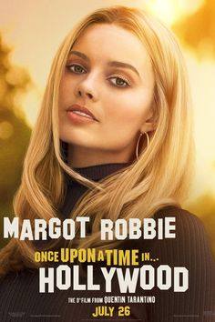 the movie poster for once upon at time in hollywood, starring actress margot robbie