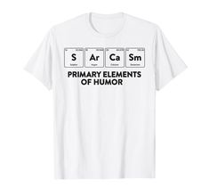 an image of the elements of humor t - shirt