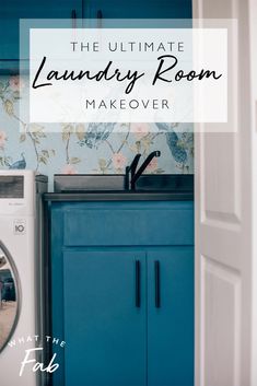 the ultimate laundry room makeover with blue cabinets and floral wallpaper, including a washer and dryer