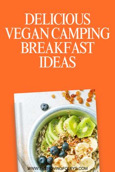 the cover of delicious vegan camping breakfast ideas, with blueberries and kiwi