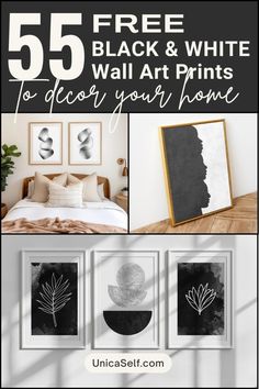 black and white wall art prints with text overlay that reads 55 free black and white wall art prints to decor your home