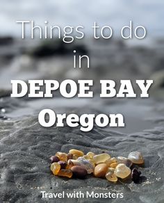 the words things to do in depoe bay oregon travel with monsters