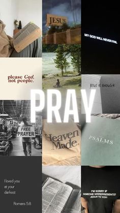 a collage of images with the words pray