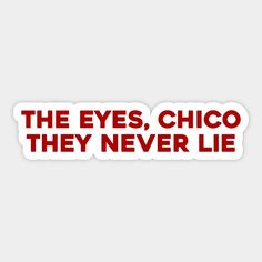 the eyes, chicago they never lie sticker is shown in red on a white background