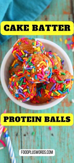 a bowl full of cake batter protein balls with sprinkles on top and the words, cake batter protein balls