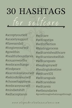 the 30 hashtags for self - care are shown in black and white text