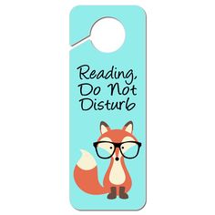 a door hanger that says reading do not disturb with a cartoon fox wearing glasses