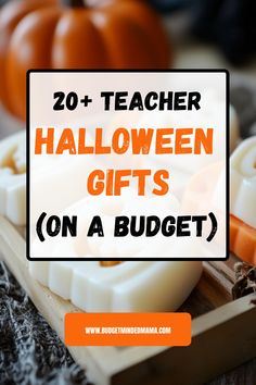 halloween gifts on a tray with text overlay reading 20 teacher halloween gifts on a budget