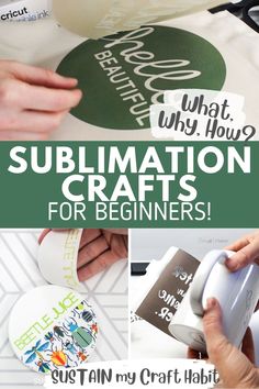 the words sublimation crafts for beginners are shown in green and white letters