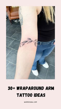 a woman's arm with tattoos on it and the words 30 wraparound arm tattoo ideas