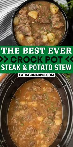 the best ever crock pot steak and potato stew is an easy dinner that's ready in under 30 minutes