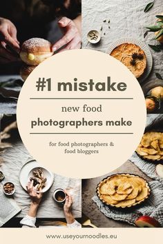 the words 1 mistake new food photographers make for food photographers and food bloggers