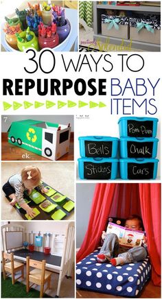 there are many different baby items and toys in this collage with the words 30 ways to repurpose baby items