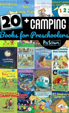 children's books about camping with the title, 20 + camping books for preschoolers